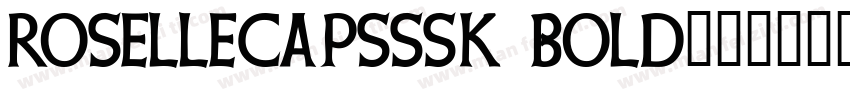 RoselleCapsSSK Bold字体转换